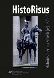 HistoRisus. Historie śmiechu / śmiech [w] historii - Opracowanie zbiorowe